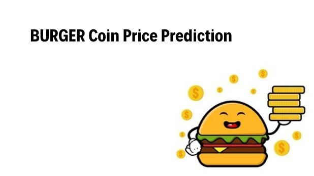 how is burger coin price prediction