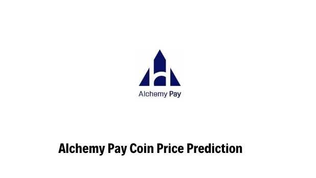 All about predictions Alchemy Pay